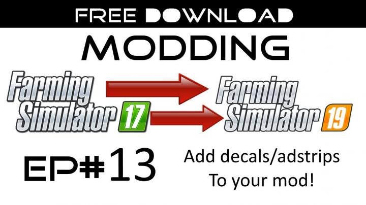 FS19 - Modding Ep #13 - Add Decals To Your Mod V1