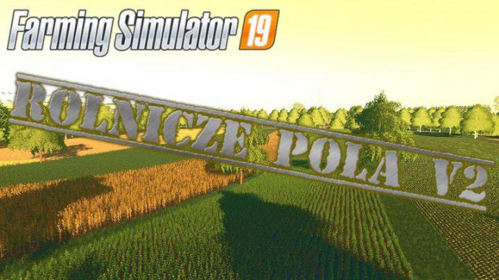 FS19 - Rolnicze Pola Map V2