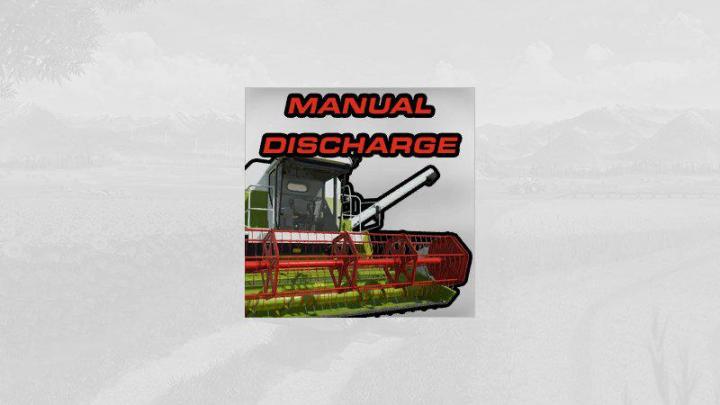 FS19 - Manual Discharge V1.0.6.0