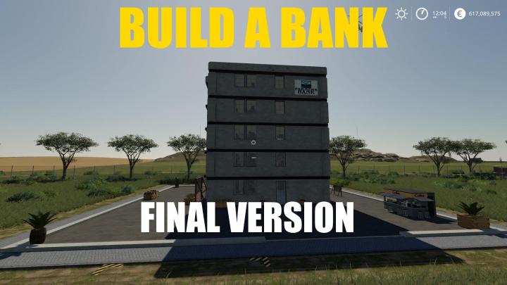 FS19 - Build A Bank Final Version