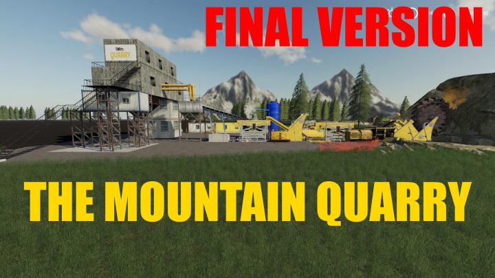 FS19 - The Mountain Quarry Final Version Final